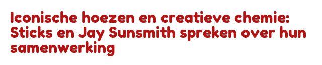 Iconische hoezen en creatieve chemie: Sticks en Jay Sunsmith spreken over hun samenwerking