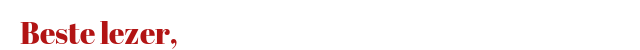 Beste lezer, 