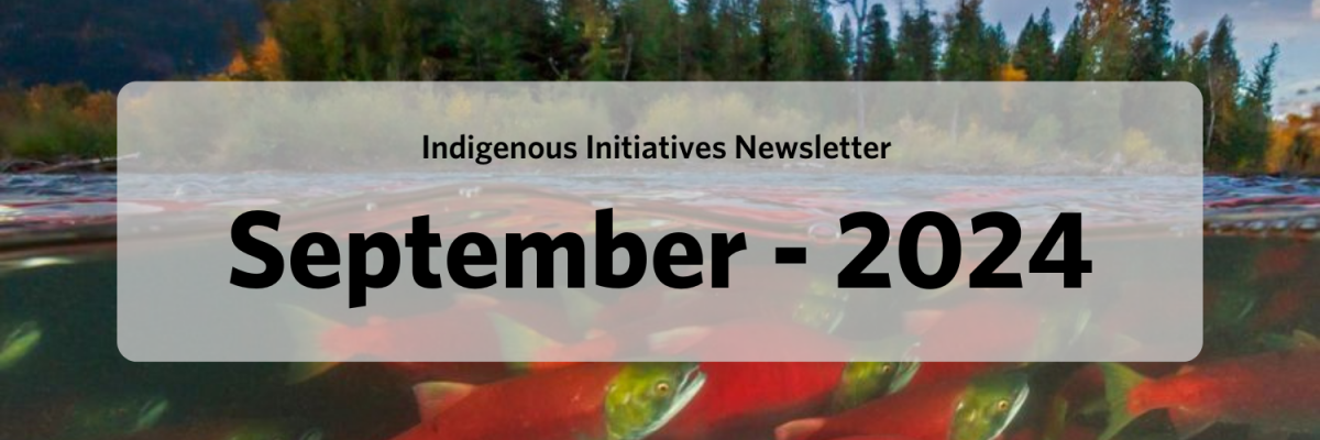 Indigenous Initiatives Newsletter - September 2024