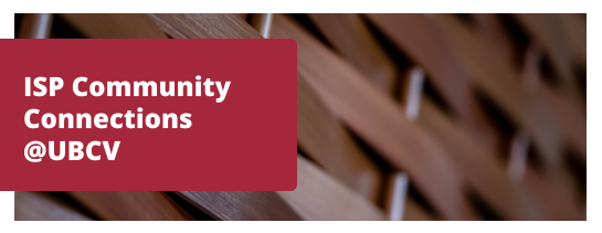 ISP Community Connections @ UBCV