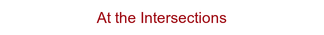 At the Intersections