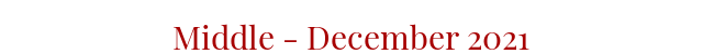 Middle - December 2021