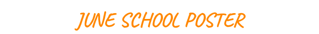 JUNE SCHOOL POSTER