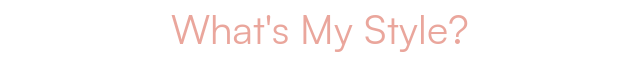 What's My Style?
